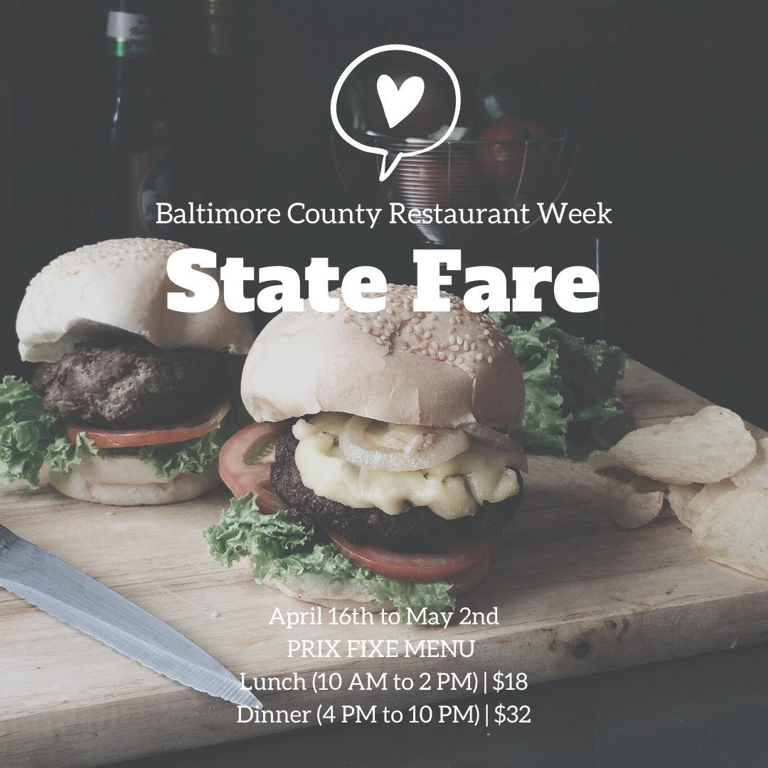 Baltimore County Restaurant Week April 16th to May 2nd with State Fare